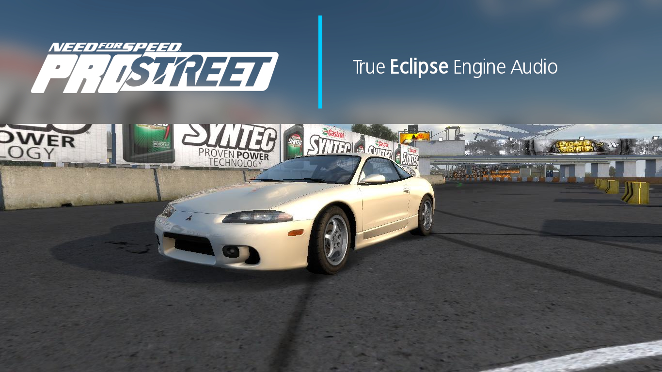 Need For Speed Pro Street True Eclipse Engine Audio
